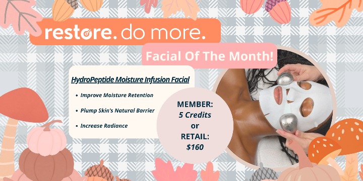 Facial of the Month (November) Member Price - 5 Credits; Retail $160 offer image