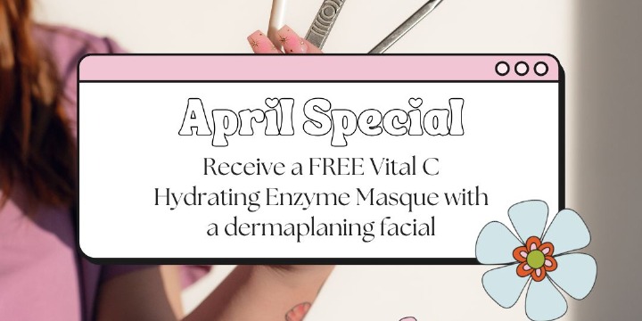 April Special - FREE Hydrating Masque with a Dermaplaning Facial! offer image