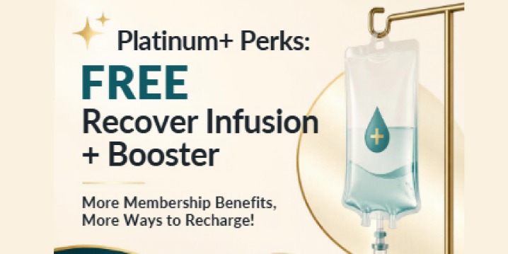 ✨ Platinum+ Perks: FREE Recover Infusion + Booster offer image