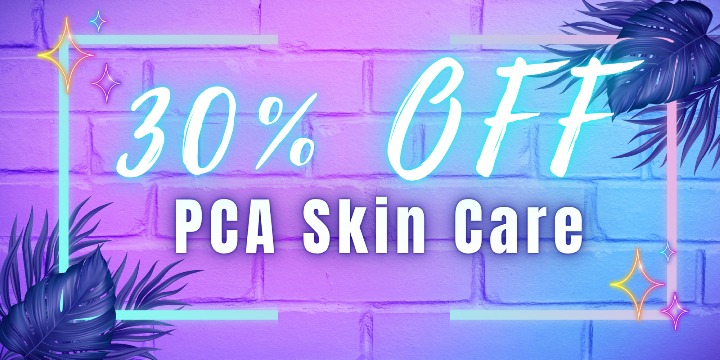 30% OFF PCA Skin Care!  offer image