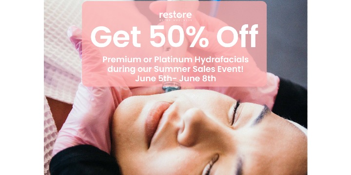 50% OFF Premium + Platinum Hydrafacials- June 5th- June 8th offer image