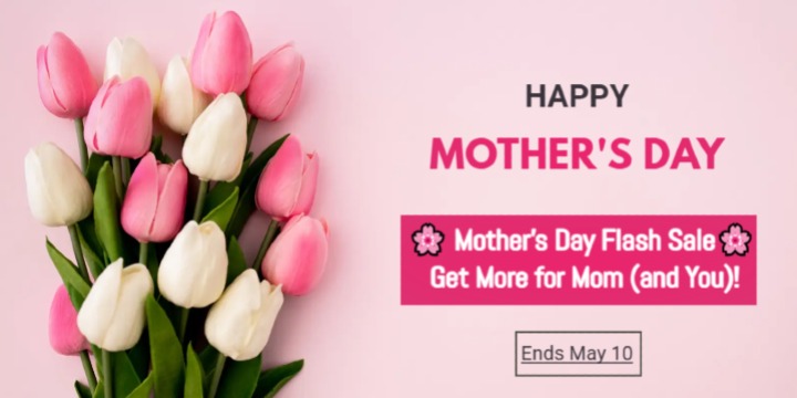 Mother's Day Flash Sale: Get More for Mom (and You)! 🌸 offer image